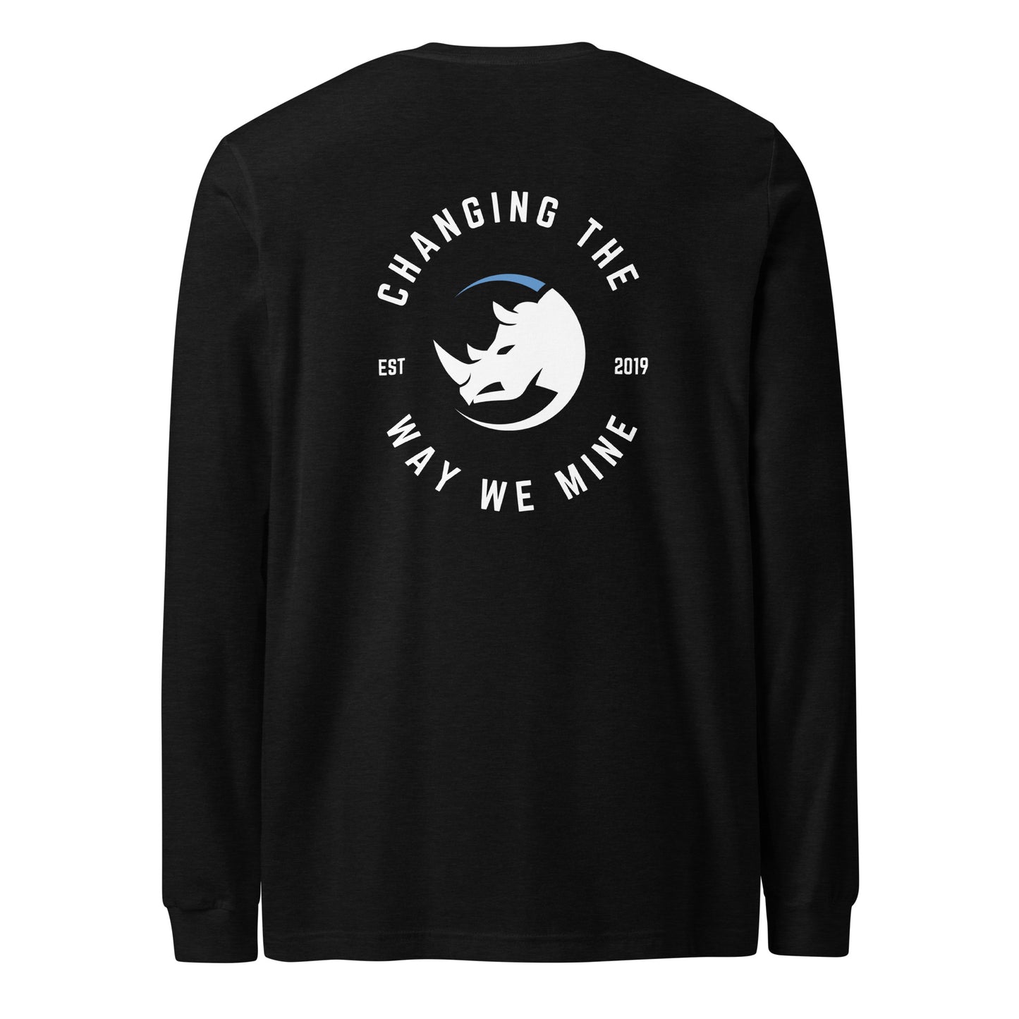 Changing The Way We Mine Long Sleeve