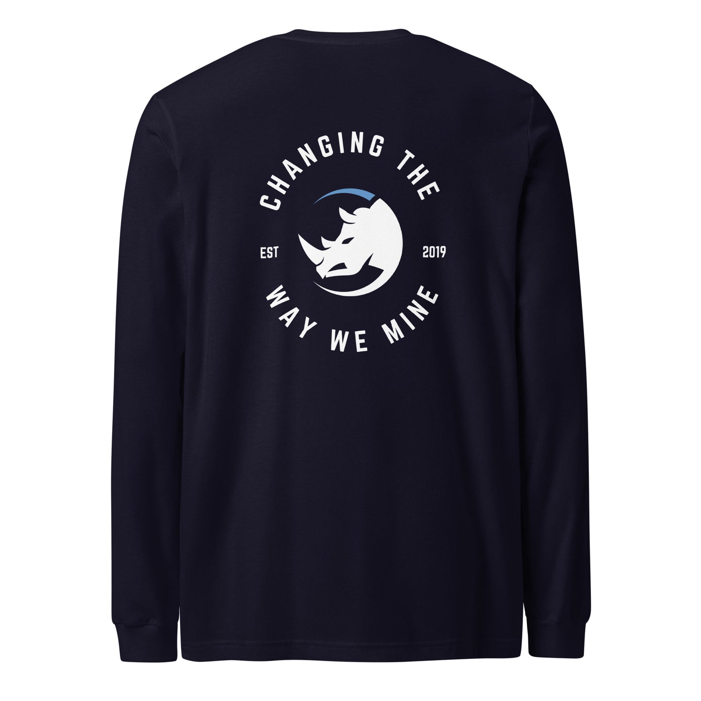 Changing The Way We Mine Long Sleeve